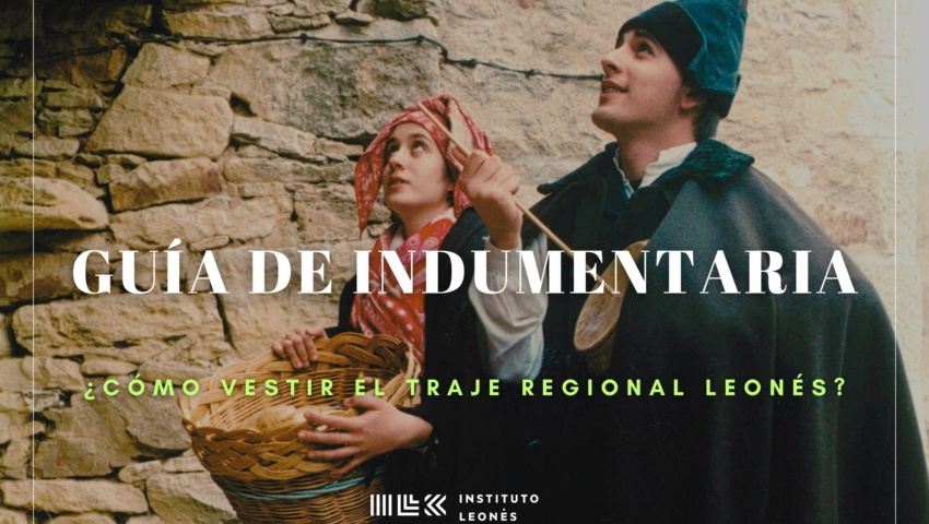 El Instituto Leonés de Cultura lanza una guía digital con consejos e ideas útiles para vestir la indumentaria tradicional