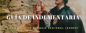 El Instituto Leonés de Cultura lanza una guía digital con consejos e ideas útiles para vestir la indumentaria tradicional