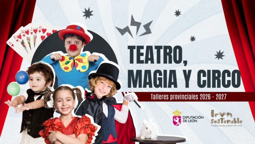 La Diputación convoca la 36ª edición de los talleres provinciales de teatro, magia y circo